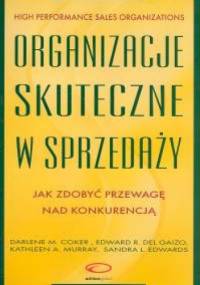 Organizacje skuteczne w sprzedaży. Jak zdobyć przewagę nad k