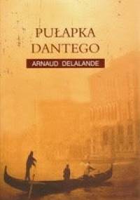 Pułapka Dantego - Arnaud Delalande