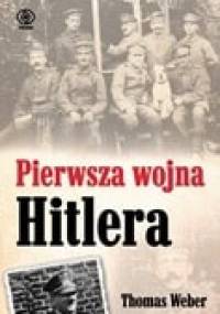 Pierwsza wojna Hitlera - Thomas Weber