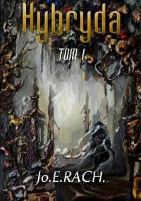 Hybryda. Tom 1 - Jo.E.Rach.