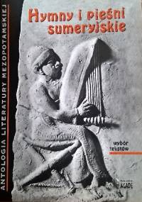 Hymny i pieśni sumeryjskie. Wybór tekstów