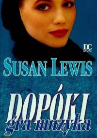 Dopóki gra muzyka - Susan Lewis