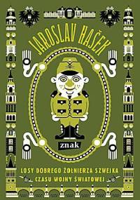 Losy dobrego żołnierza Szwejka czasu wojny światowej - Jaroslav Hašek