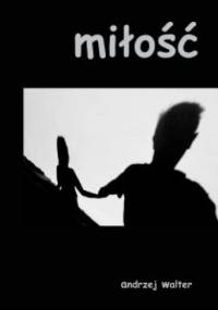 Miłość - Andrzej Walter