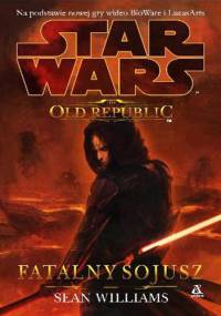 The Old Republic: Fatalny sojusz - Sean Williams