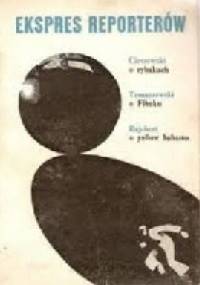 Ekspres reporterów. O rybakach. O fibaku. O yellow bahama.