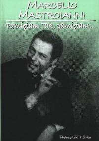 Pamiętam. Tak, pamiętam... - Marcello Mastroianni