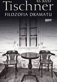Filozofia dramatu - ks. Józef Tischner