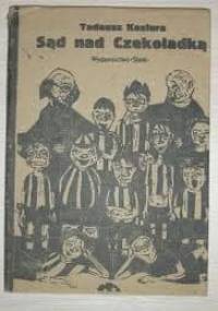 Sąd nad Czekoladką - Tadeusz Koziura