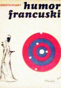 Przedstawiamy humor francuski - praca zbiorowa, Arnold Mostowicz