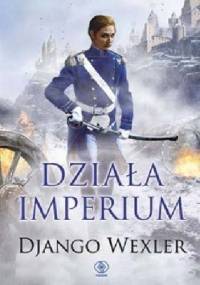 Działa Imperium - Django Wexler