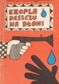 Kropla deszczu na dłoni - Ryszard Marek Groński