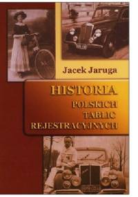 Historia polskich tablic rejestracyjnych - Jacek Jaruga