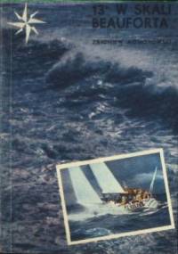 13º w skali Beauforta - Zbigniew Kosiorowski