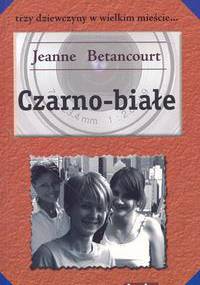 Czarno-białe - Jeanne Betancourt
