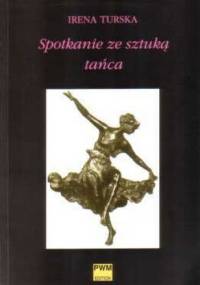 Spotkania ze sztuką tańca - Irena Turska