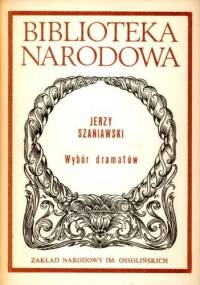 Wybór dramatów - Jerzy Szaniawski
