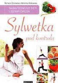 Sylwetka pod kontrolą. Najskuteczniejsze diety i zestawy ćwiczeń - Romana Chojnacka, Weronika Ratkowska