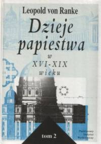 Dzieje papiestwa w XVI-XIX wieku, tom 2 - Leopold von Ranke