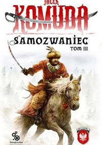 Samozwaniec, tom 3 - Jacek Komuda
