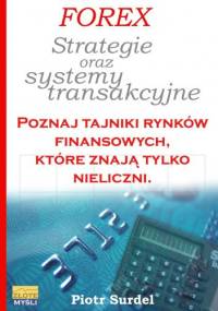 Forex - Strategie i systemy transakcyjne - e-book - Piotr Surdel
