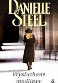 Wysłuchane modlitwy - Danielle Steel