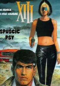 XIII: Spuścić psy - Jean Van Hamme, William Vance