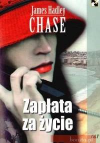 Zapłata za życie - James Hadley Chase
