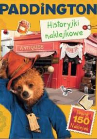 Paddington: Historyjki naklejkowe - praca zbiorowa