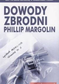 Dowody zbrodni - Phillip M. Margolin