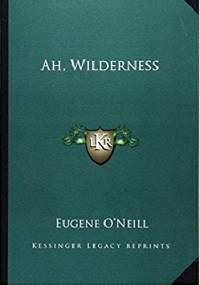Ah, Wilderness - Eugene O'Neill