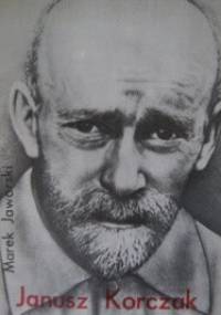 Janusz Korczak - Marek Jaworski
