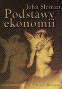 Podstawy ekonomii wyd. PWE /Sloman John/ - John Sloman
