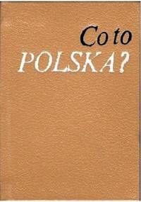 Co to Polska? - Stanisław Ryszard Dobrowolski
