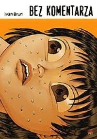 Bez komentarza - Ivan Brun