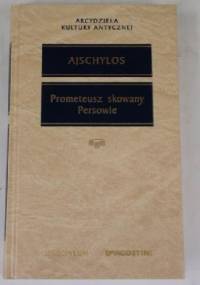 Prometeusz skowany. Persowie - Ajschylos