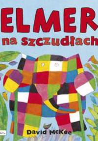 Elmer na szczudłach - David McKee