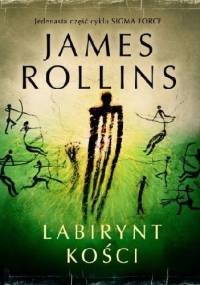 Labirynt kości - James Rollins