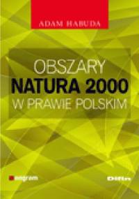 Obszary Natura 2000 w prawie polskim - Adam Habuda