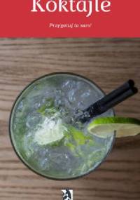 Koktajle. Przygotuj to sam! - praca zbiorowa