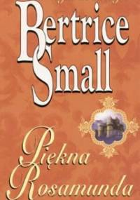 Piękna Rosamunda - Bertrice Small