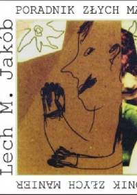 Poradnik złych manier. Aforyzmy wybrane - Lech M. Jakób