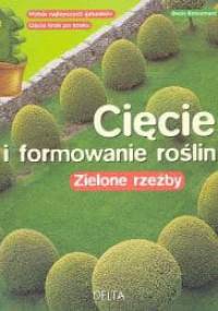 Cięcie i formowanie roślin - Denis Retournard