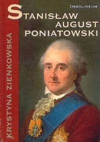 Stanisław August Poniatowski - Krystyna Zienkowska