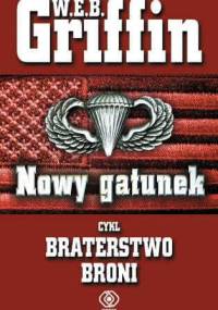 Nowy gatunek - W.E.B. Griffin