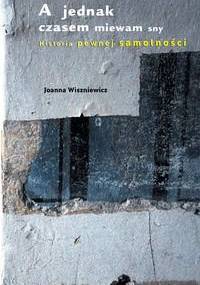 A jednak czasem miewam sny - Joanna Wiszniewicz