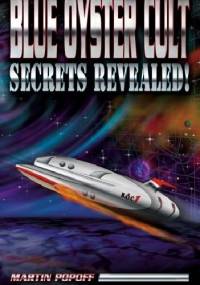 Blue Oyster Cult: Secrets Revealed! - Martin Popoff