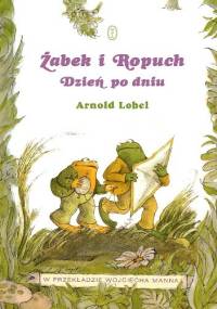 Żabek i Ropuch. Dzień po dniu - Arnold Lobel