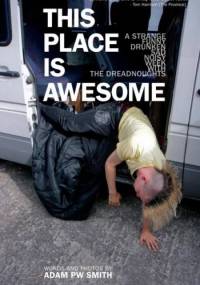 This place is awesome. A strange, funny, drunken, sad, noisy week with The Dreadnoughts - Adam Smith