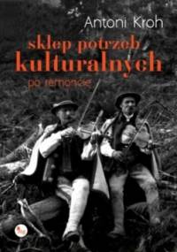 Sklep potrzeb kulturalnych - po remoncie - Antoni Kroh